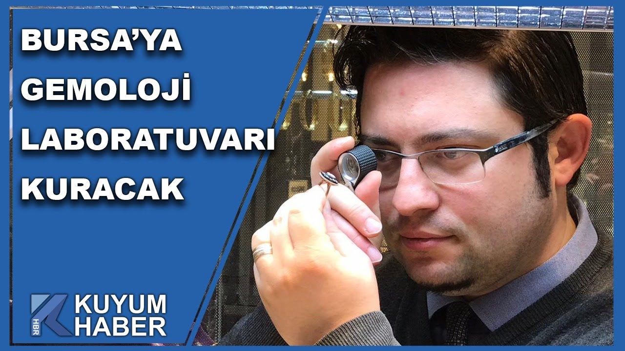 Değerli Taş Uzmanı Onur Kuyumcu Bursa'ya Gemoloji Laboratuvarı Kurmaya Hazırlanıyor