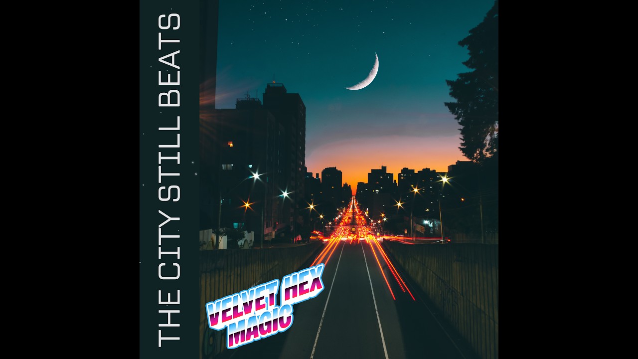 Velvet Hex Magic - The City Still Beats #newsong #music #velvethexmagic