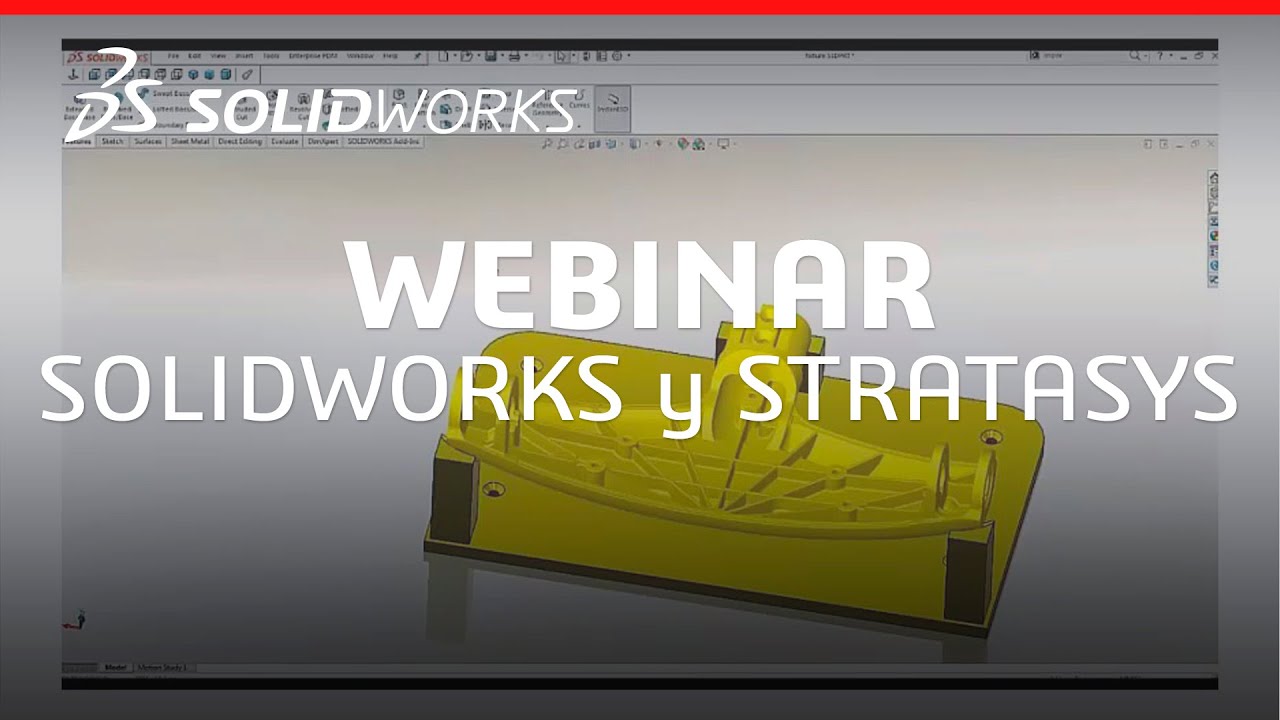 [Webinar] - De la imaginación a la creación con SOLIDWORKS y STRATASYS