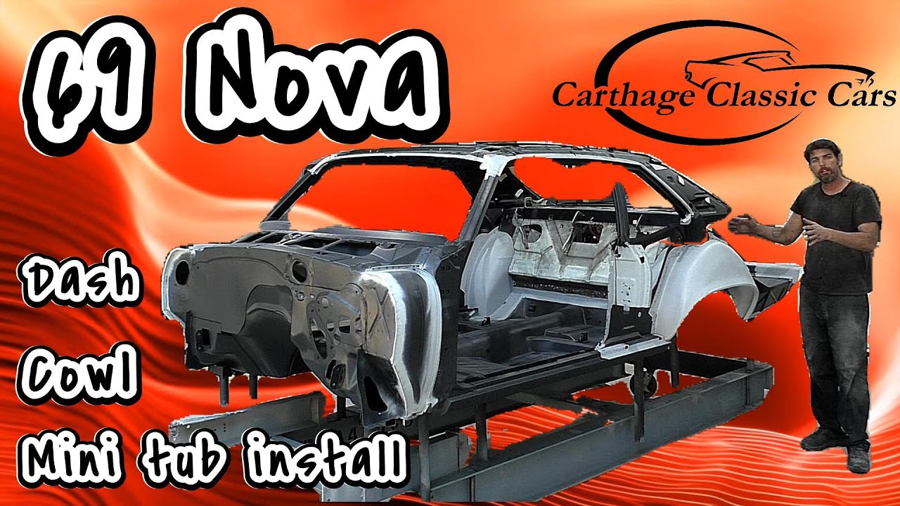 69 Nova, full dash, mini Tubs, Cowl panel and side cowl install