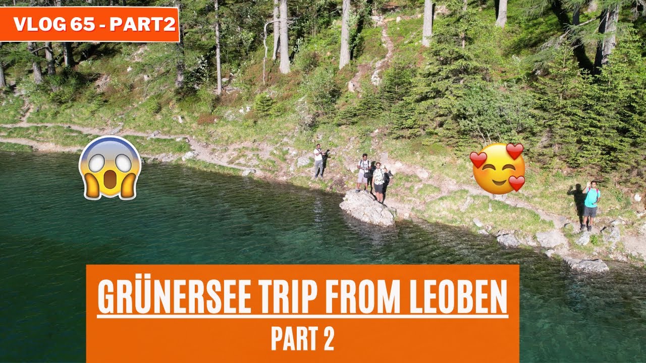 A trip to Gr&uuml;nersee from Leoben | Green lake | Austria | IngeniousTamilan | In English | Part 2