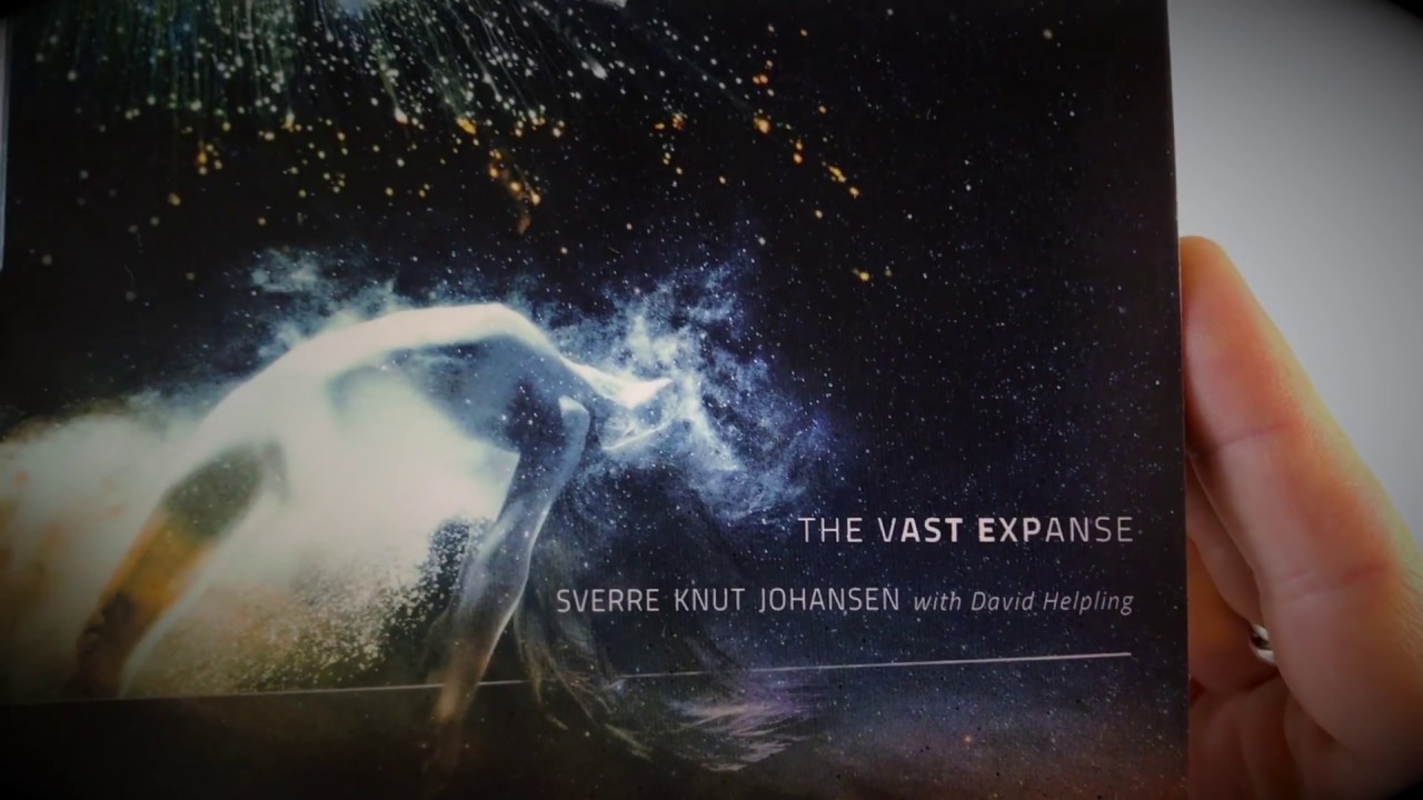 Sverre Knut Johansen with David Helpling &ndash; The Vast Expanse &ndash; CD Tour