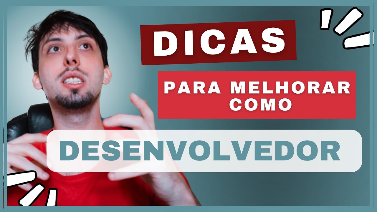 5 DICAS PRA MELHORAR EM PROGRAMA&Ccedil;&Atilde;O I como melhorar como desenvolvedor