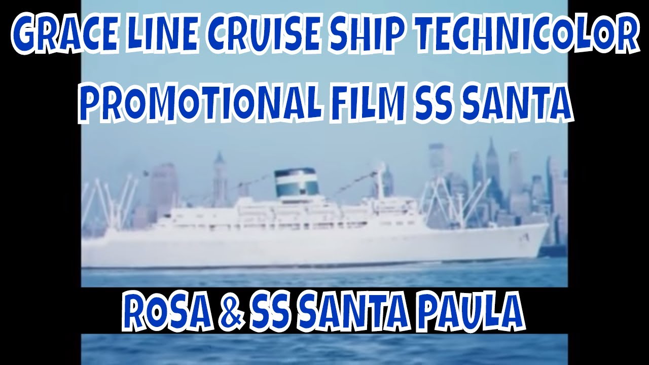 GRACE LINE CRUISE SHIP TECHNICOLOR PROMOTIONAL FILM  SS SANTA ROSA & SS SANTA PAULA  62744