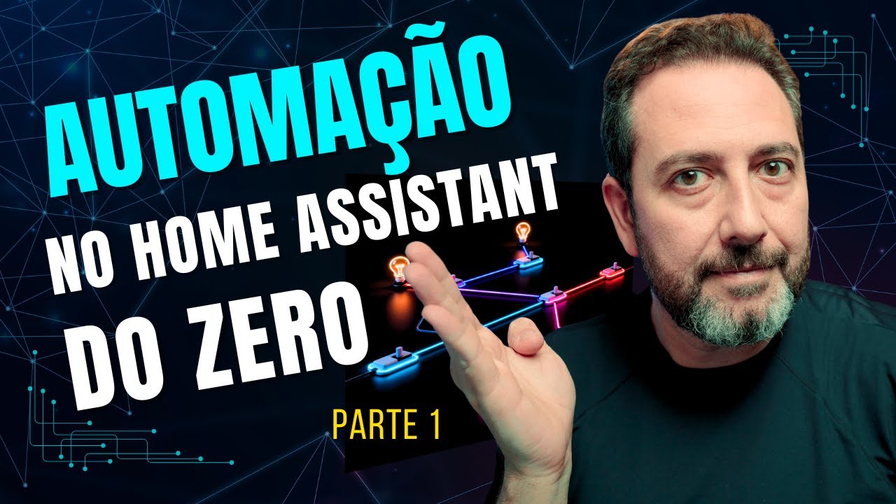 Automação Inteligente no Home Assistant – Passo a Passo Tutorial