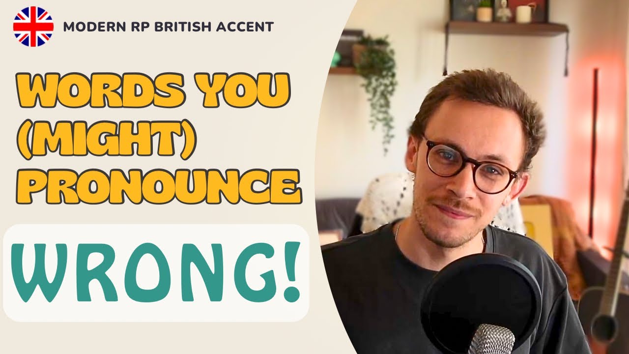 Common English Pronunciation Mistakes  (British RP Guide)