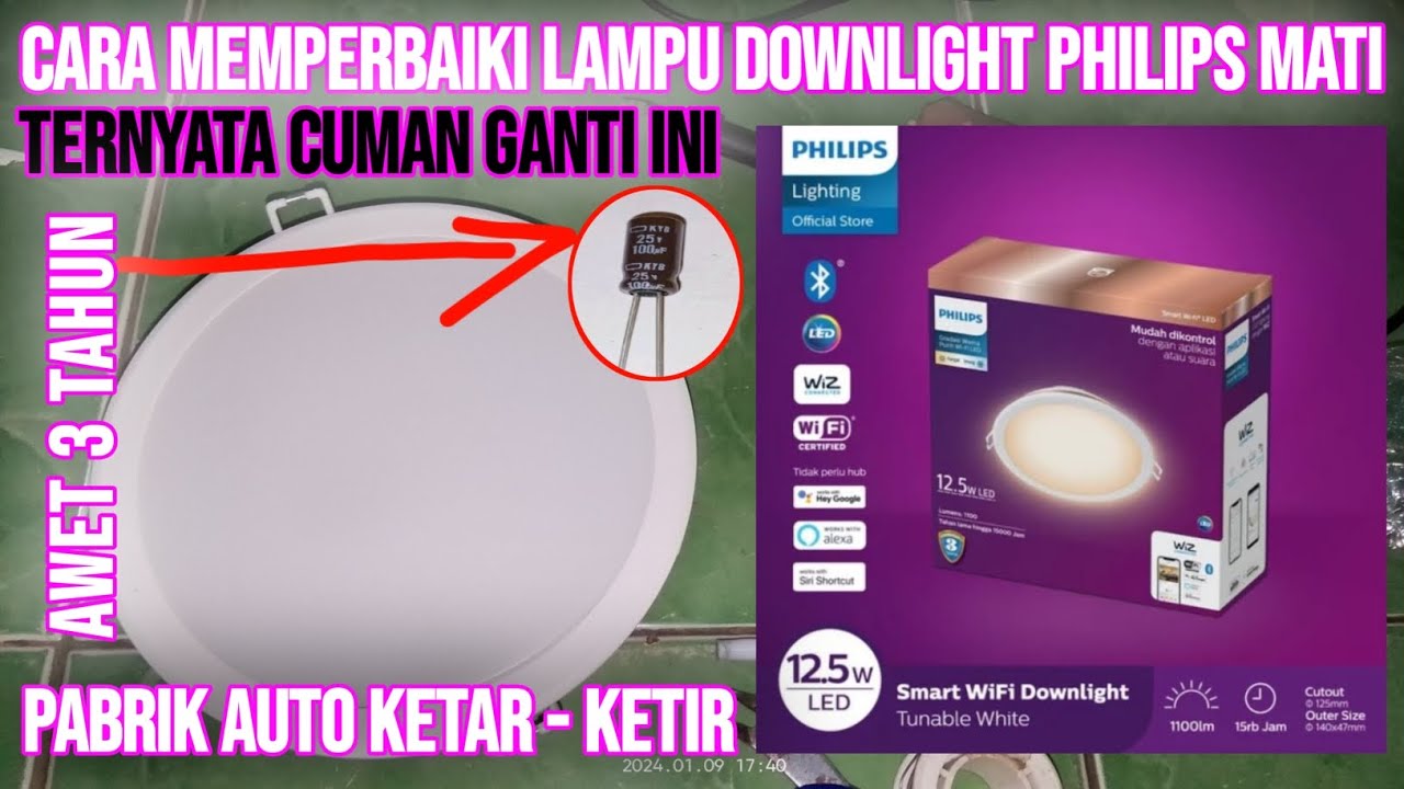 Cara memperbaiki lampu downlight philips mati total ll pabrik auto bangkrut || awet 3 tahun
