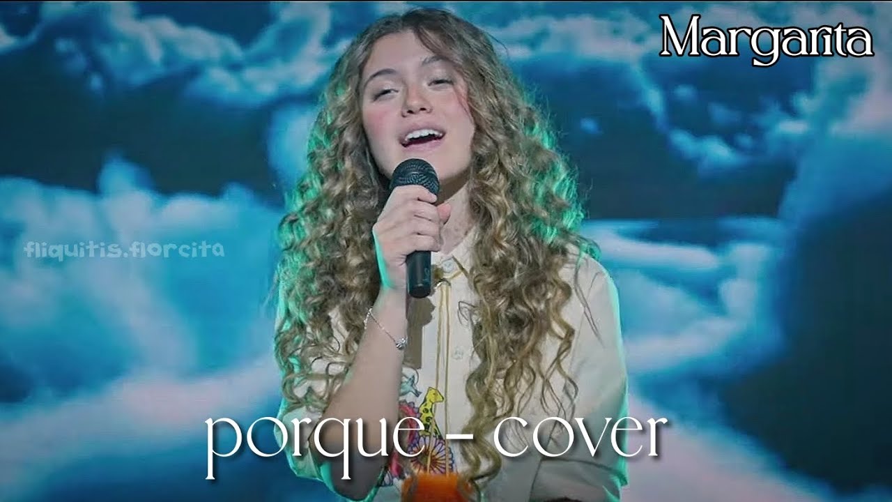 Margarita canta "porque" 💫