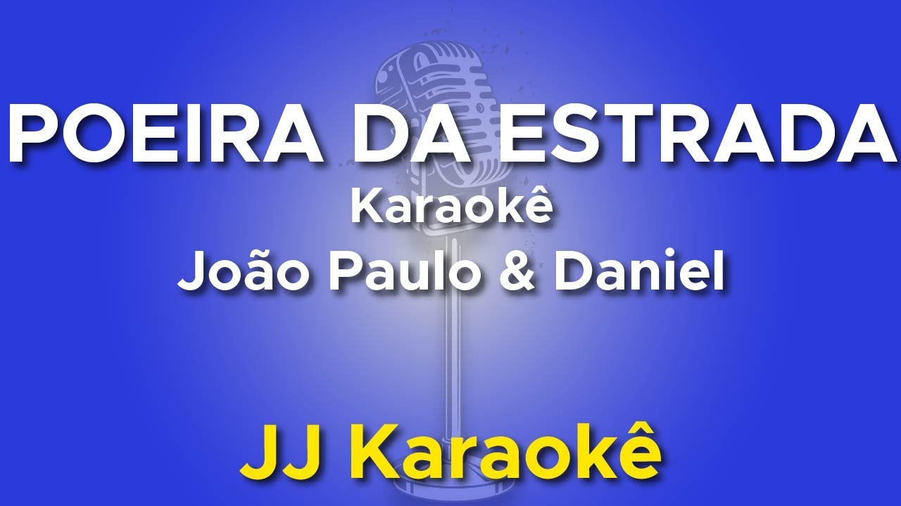 Poeira da Estrada - João Paulo e Daniel - Karaokê com 2ª Voz