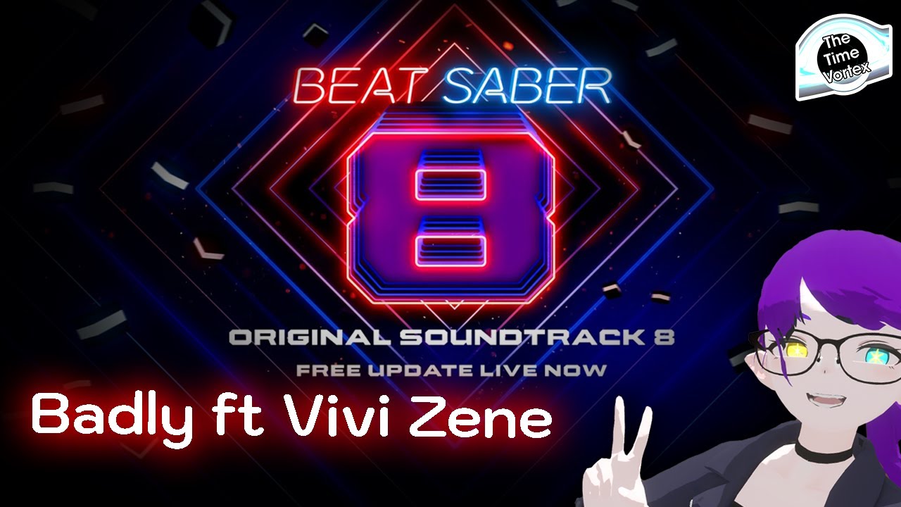 Badly ft Vivi Zene | Beat Saber OST 8 | Expert+