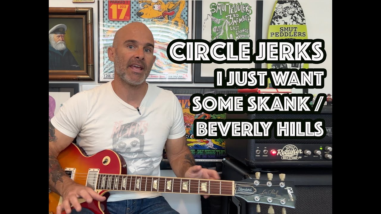 Я просто хочу немного Skank / Беверли-Хиллз - Урок игры на гитаре Circle Jerks + Обучающее видео
