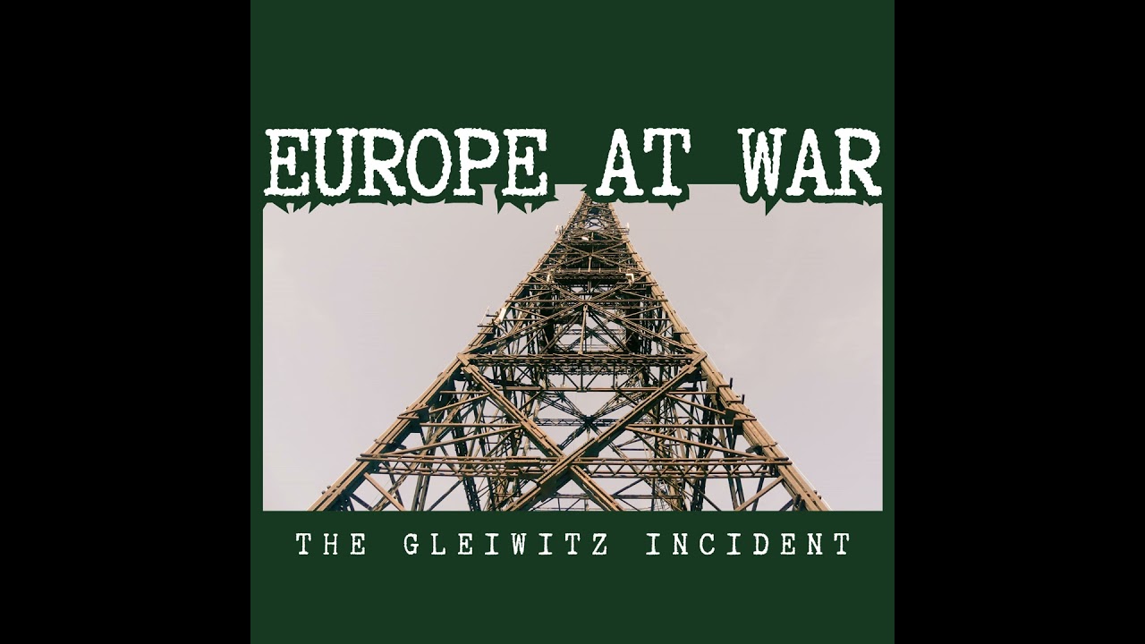 BONUS: The Gleiwitz Incident (and other false flag attacks)