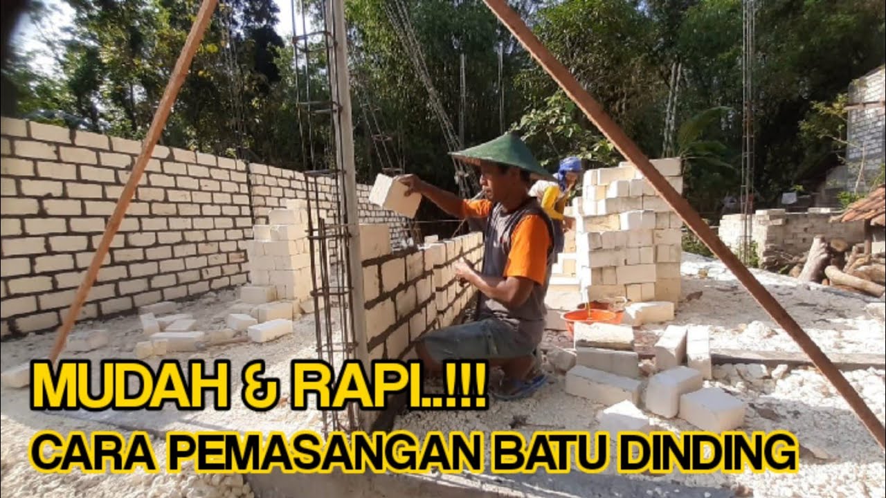 Cara Pasang Batu Bata Dinding Rumah Dengan Menggunakan Batu Kumbung