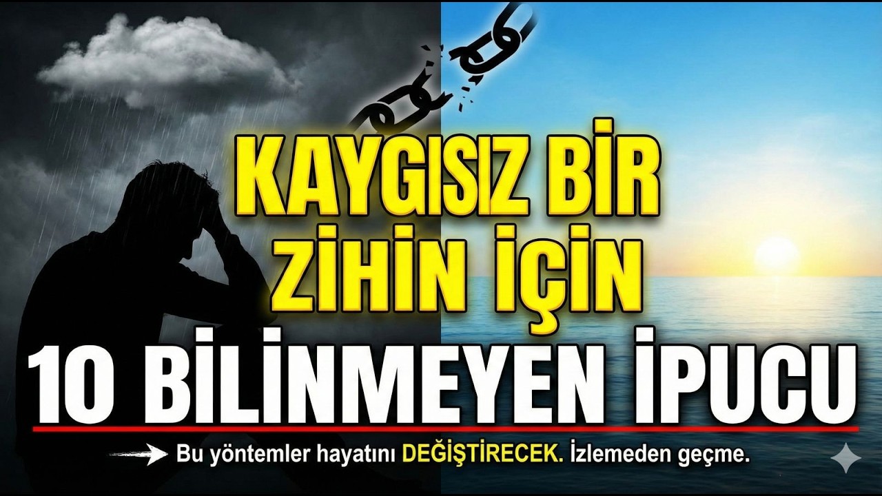 Kaygısız Bir Zihin İçin 10 İpucu
