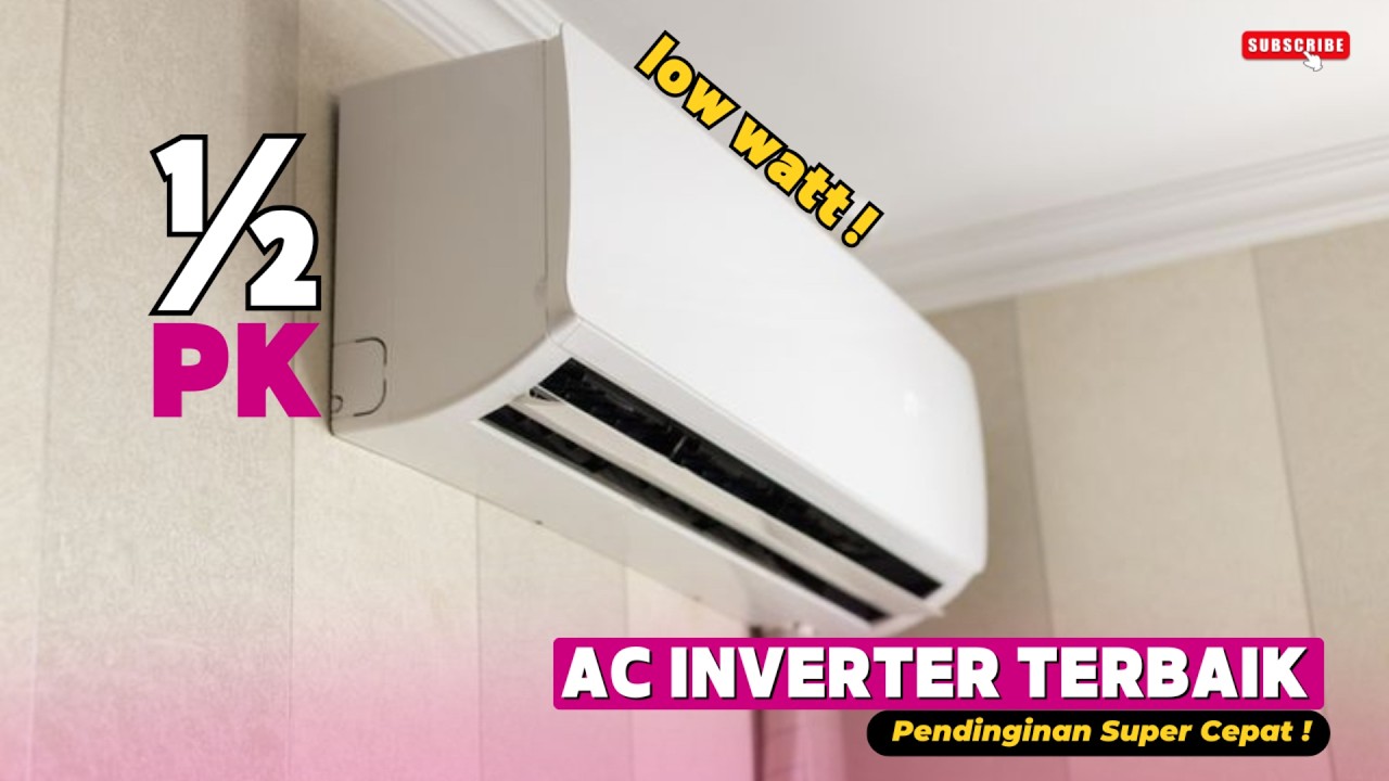 5 AC Inverter Setengah Pk Terbaik, Dingin Cepat & Hemat Listrik!