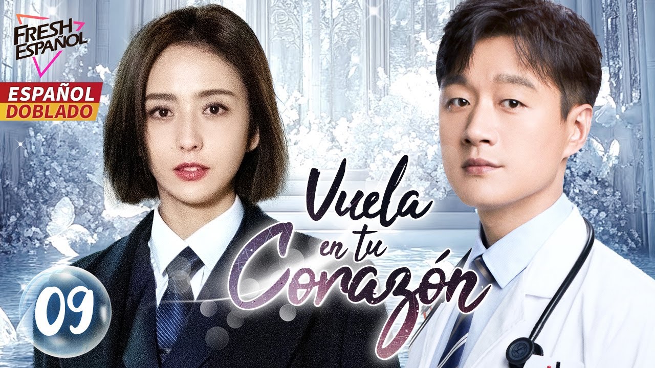 [Doblado Esp] Vuela en tu Corazón EP09 | Comantante x Doctor, un Accidente hace que se enamoren...