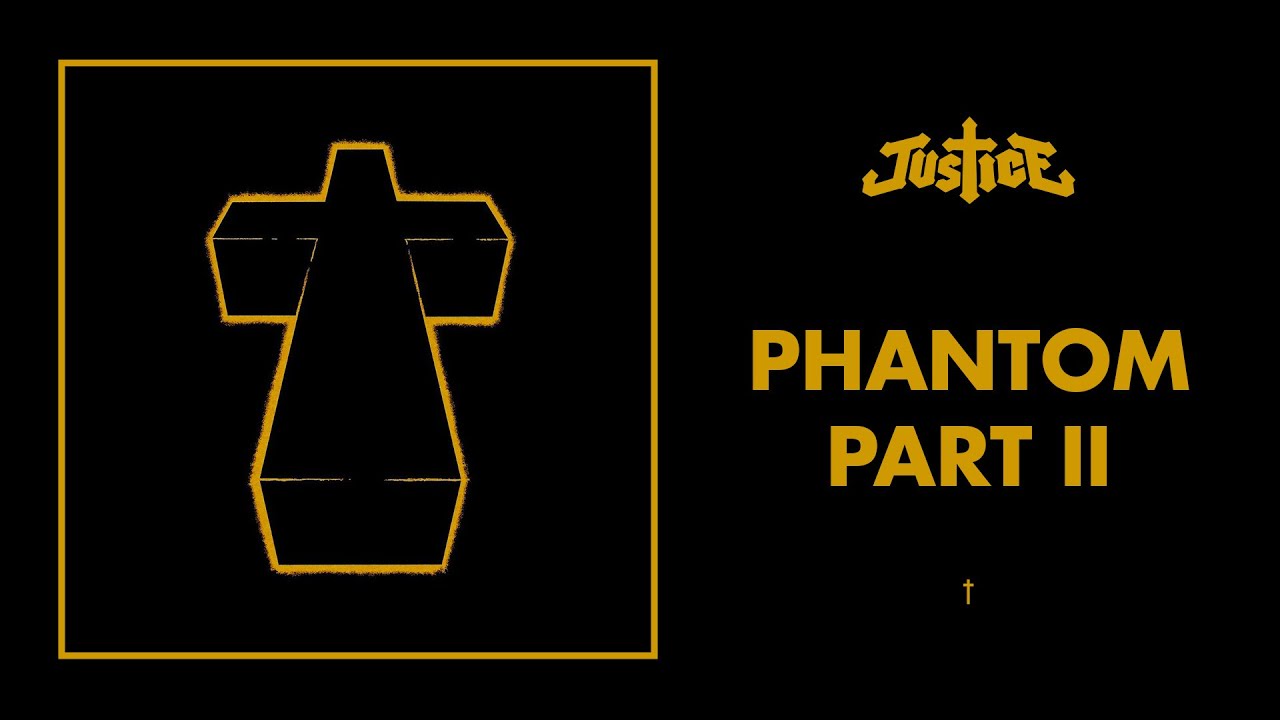 Justice - Phantom Pt II - &dagger; (Official Audio)