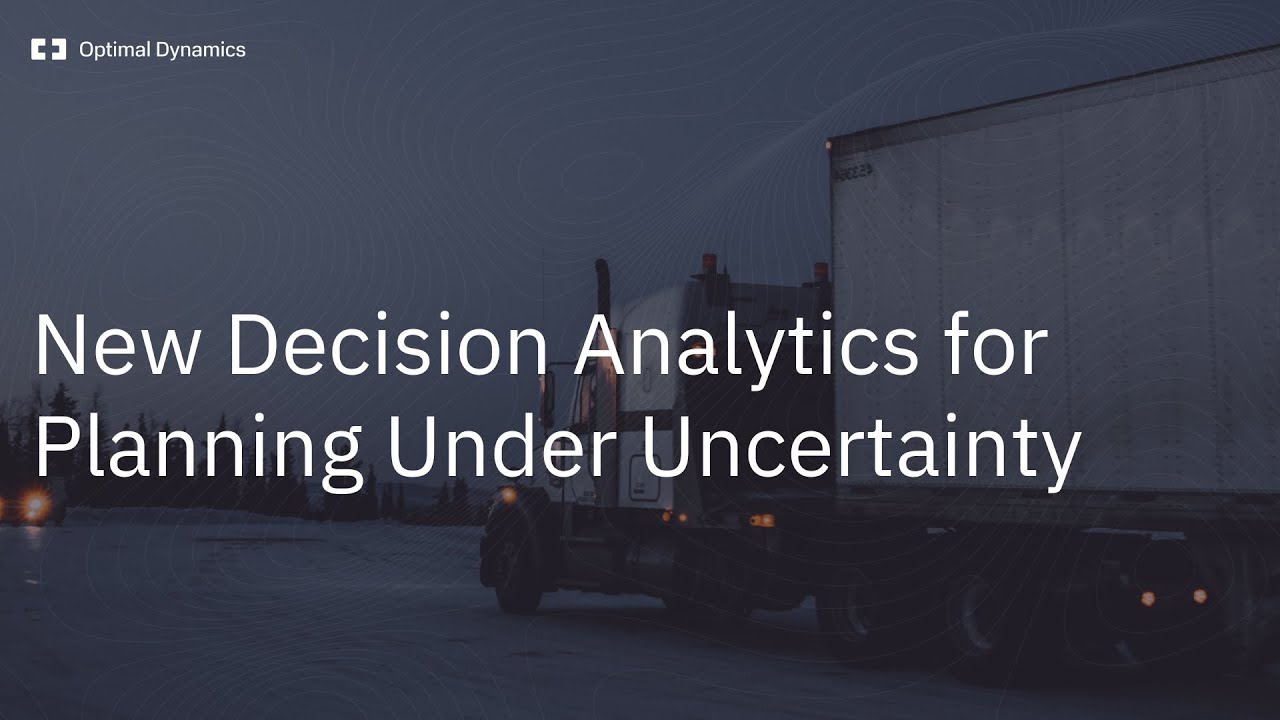 New Decision Analytics for Planning Under Uncertainty - CSCMP Edge Session w/ R.E. Garrison Trucking
