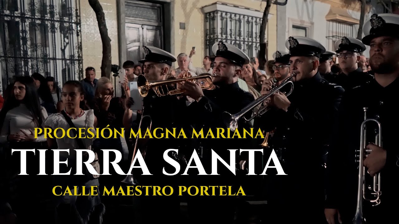 [4K] TIERRA SANTA | Magna Mariana San Fernando | Bajo Palio Caridad