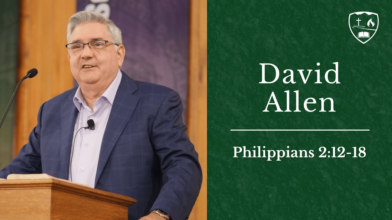 Dr. David Allen | Philippians 2:12-18 | Wednesday, September 13, 2023