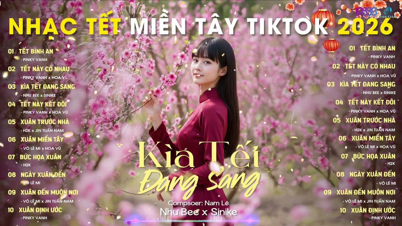 NHẠC TẾT MIỀN TÂY - KÌA TẾT ĐANG SANG - TẾT LÀ TẾT SUM VẦY - TẾT BÌNH AN - TẾT NÀY CÓ NHAU