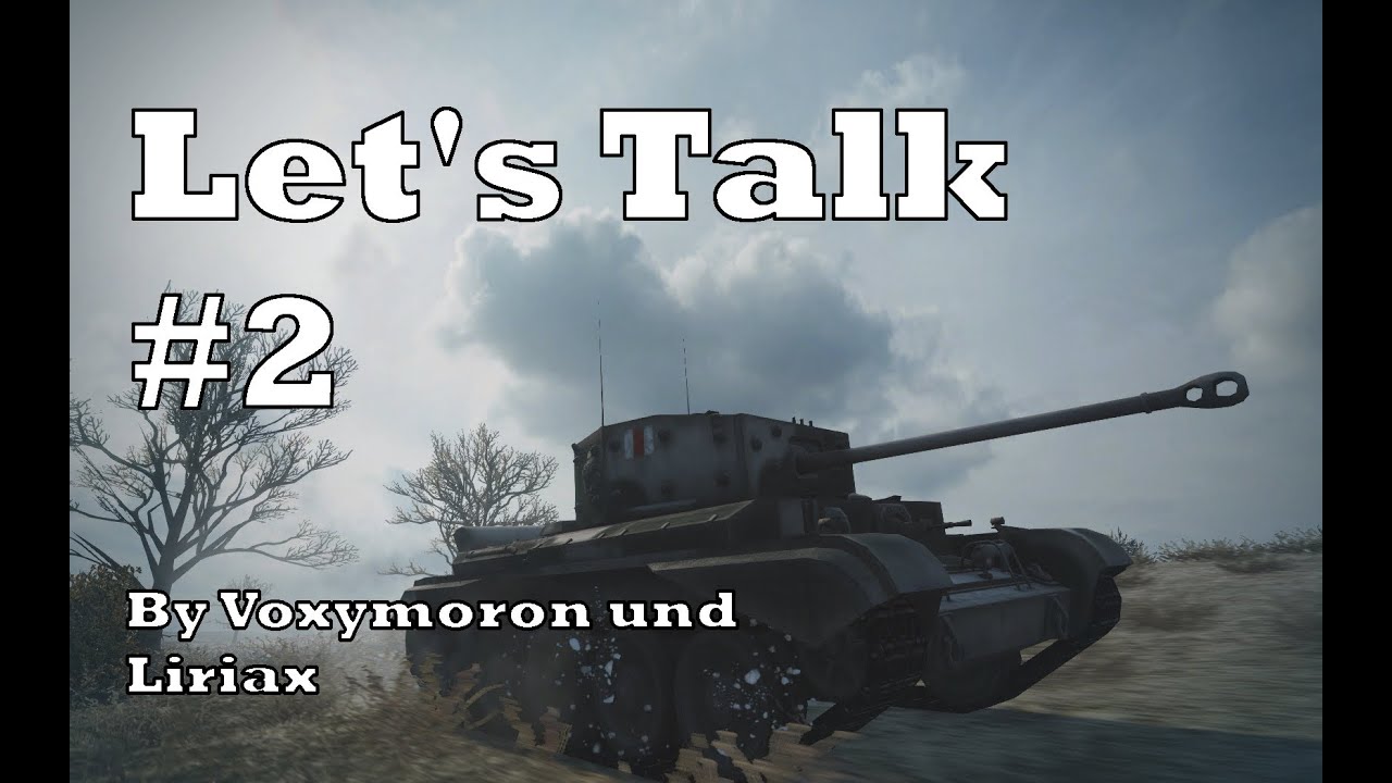 Let's Talk WOT #2 Techtree für Einsteiger (Briten und Amerikaner) [DE]