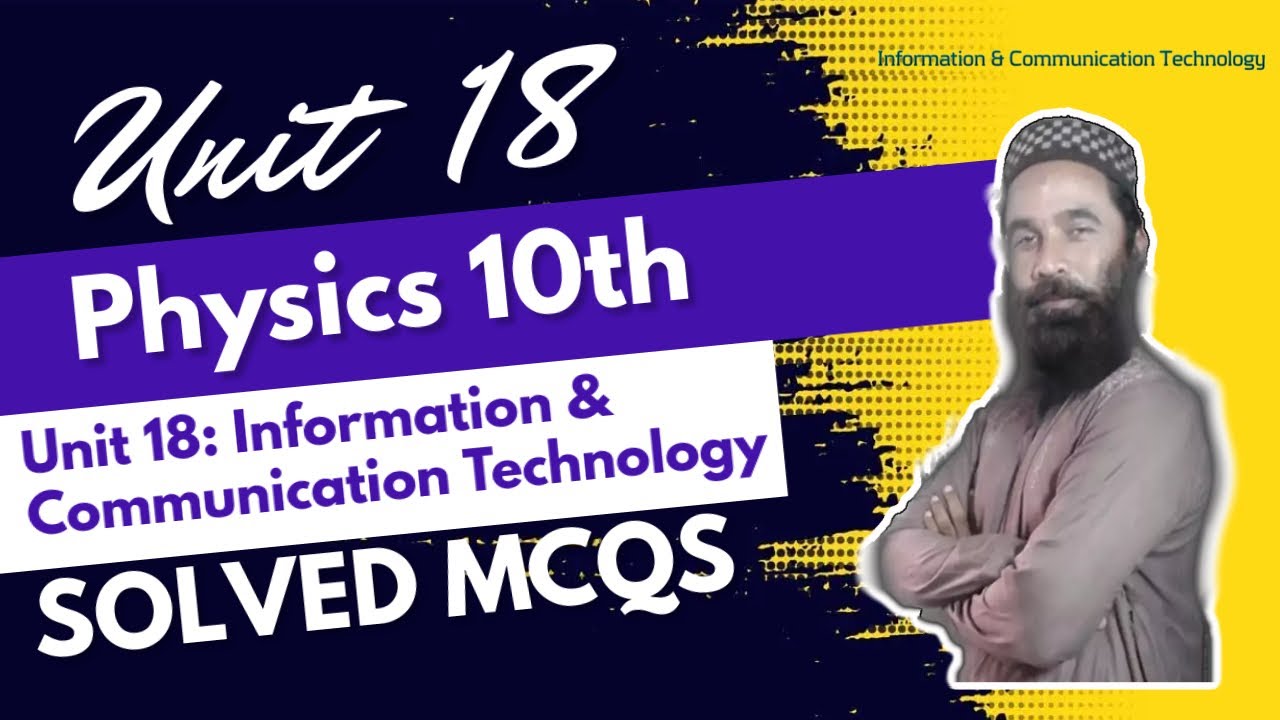 Solved MCQs | Unit 18 | Information & Communication Technology | 10th Physics