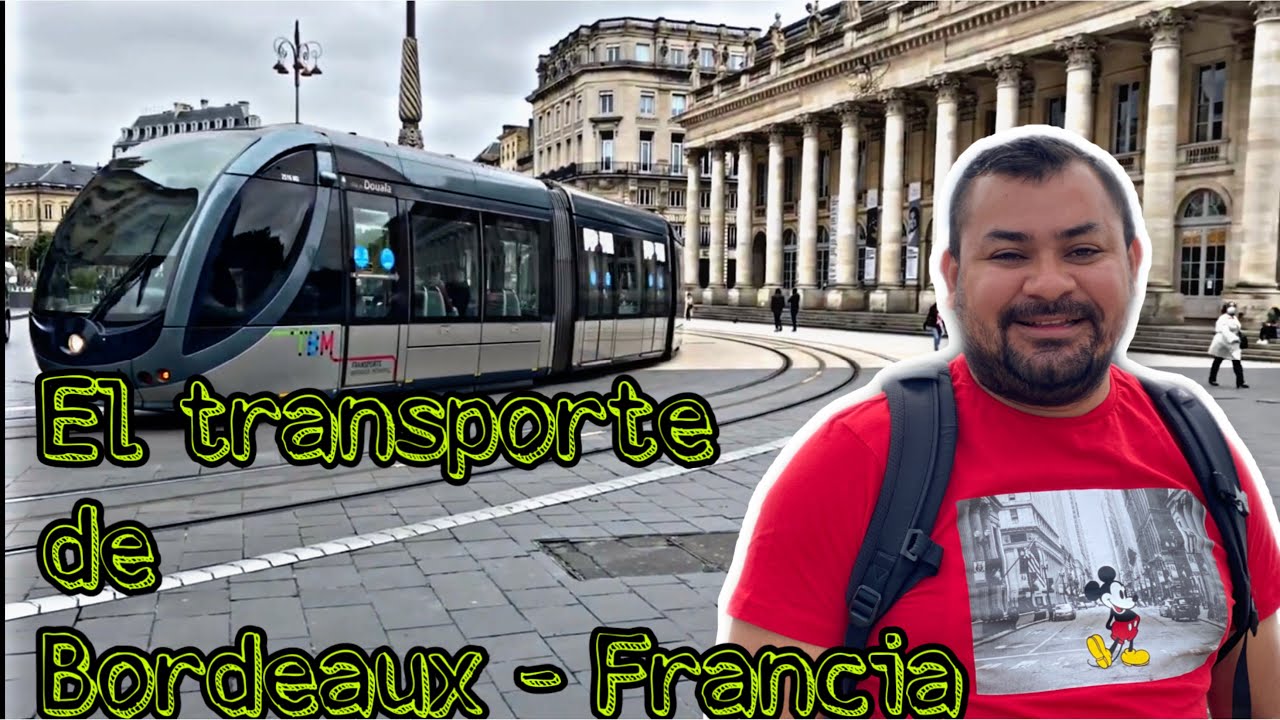 TRANSPORTE DE BORDEAUX FRANCIA 🇫🇷