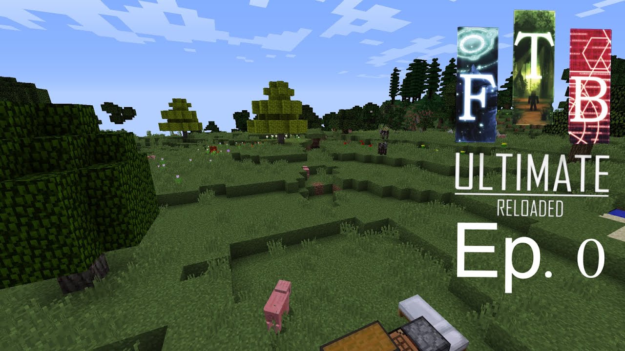 FTB Ultimate Reloaded Ep.0 A Humble Start