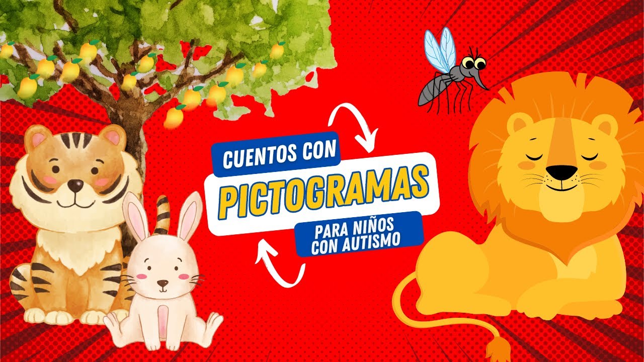 📖 Cuentos con pictogramas 🧩 Sr 🐯Tigre, Sr 🐰Conejo y los 🥭mangos /  El 🦁León y el 🦟Mosquito🌈