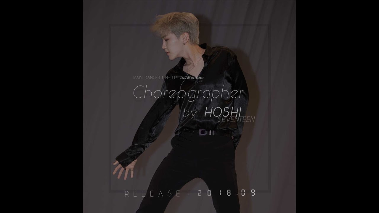 [Deaser] "NEW Choreographer by HOSHI" (메댄즈 : 호시)
