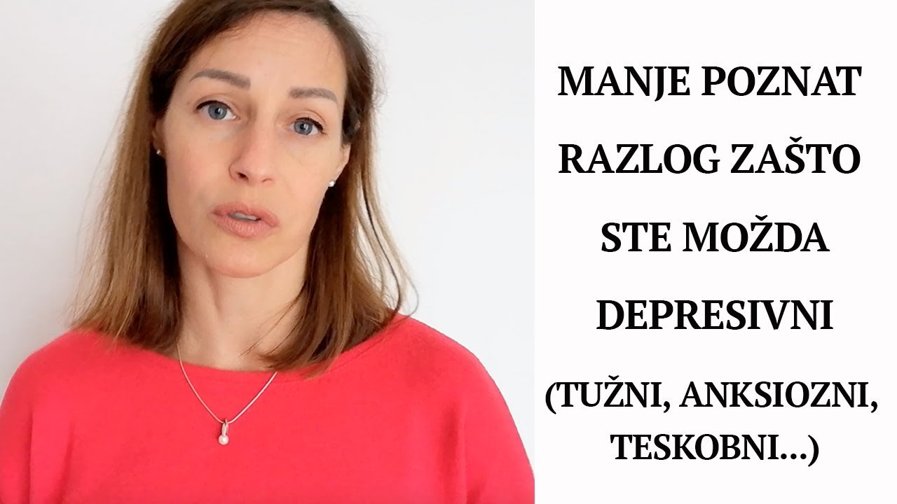 Manje poznat razlog zbog koga ste možda depresivni, anksiozni, tužni, teskobni...