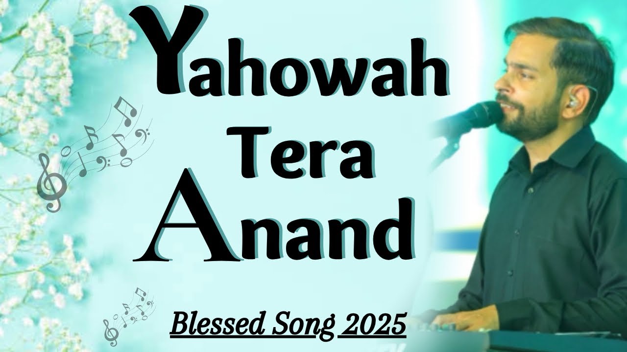 Yahowah tera Anand | New Masihi Geet 2025 | Worshiper Siddhant #ankurnarulaministries #worship #anm