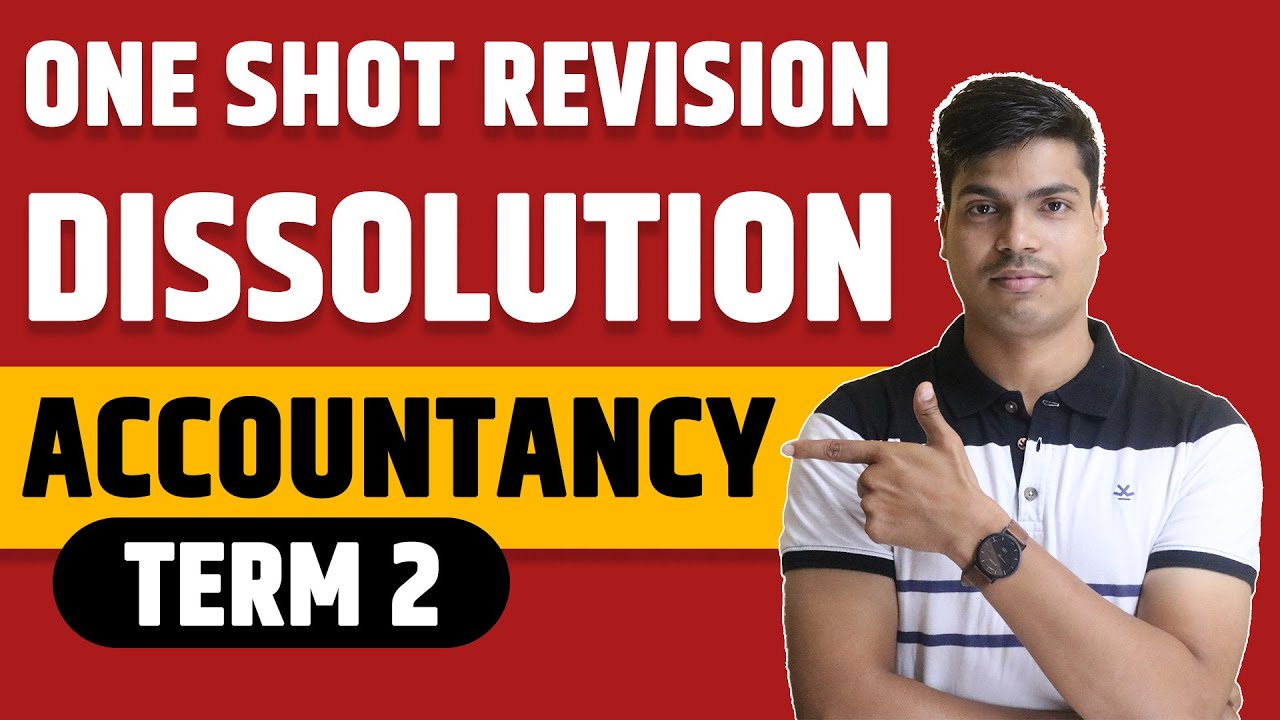 Dissolution of Firm | One Shot Revision | Journal & Full Fledged Questions. 12th Accounts Term 2