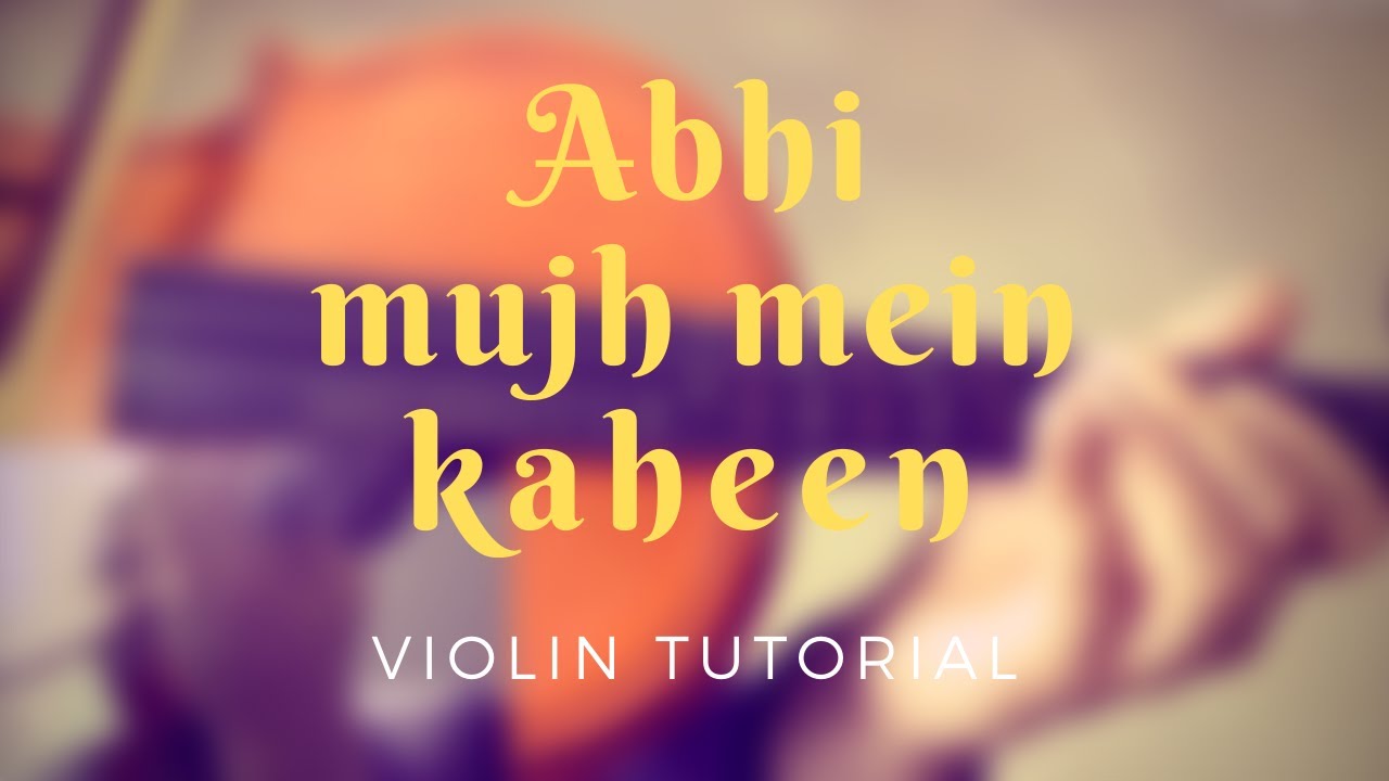 Learn Abhi Mujh Mein Kaheen on Violin | Urdu | Hindi | Easy Music Tutorials