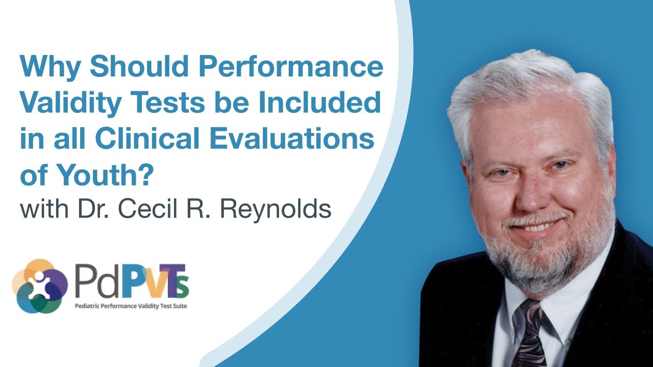 PdPVTS&trade; | Why Should Performance Validity Tests be Included in all Clinical Evaluations of Youth?
