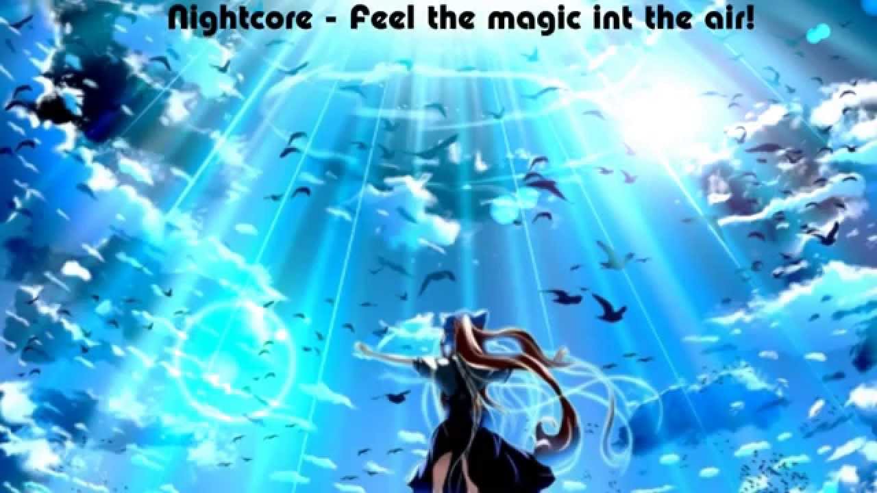 Nightcore - Magic In the Air