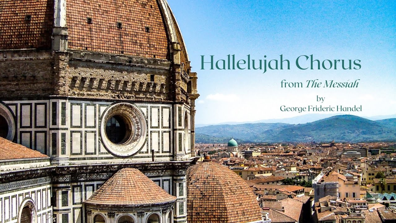 Hallelujah Chorus from The Messiah, by George Frideric Handel