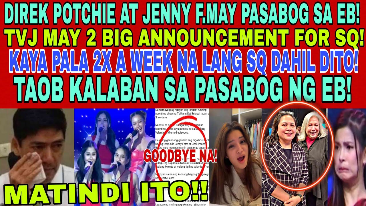 SHOCK LAHAT😭TVJ,MAY 2 BIG ANNOUNCEMENT SA SQ❗DIREK POTCHIE&JENNY F MY PASABOG❗SQ KAYA PALA 2X A WEEK