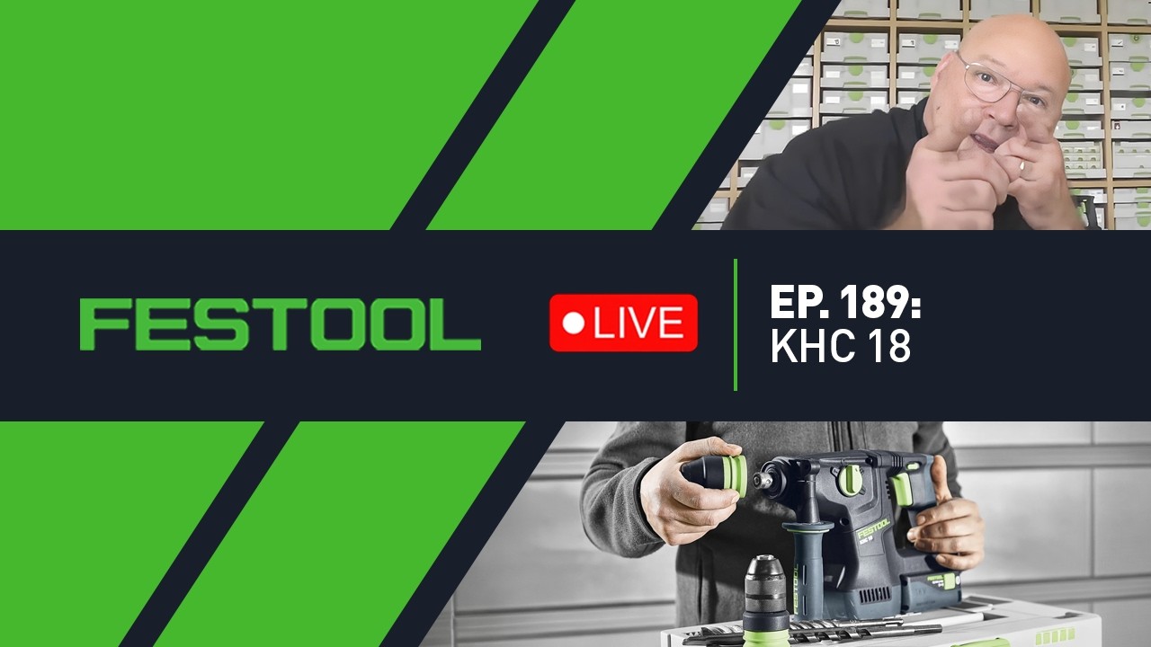 Festool Live Episode 189 - KHC 18 Overview