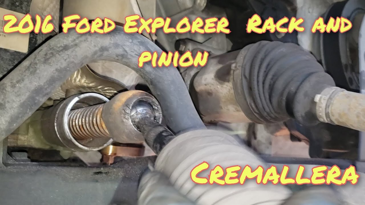 2016 Ford Explorer Rack and Pinion // CREMALLERA