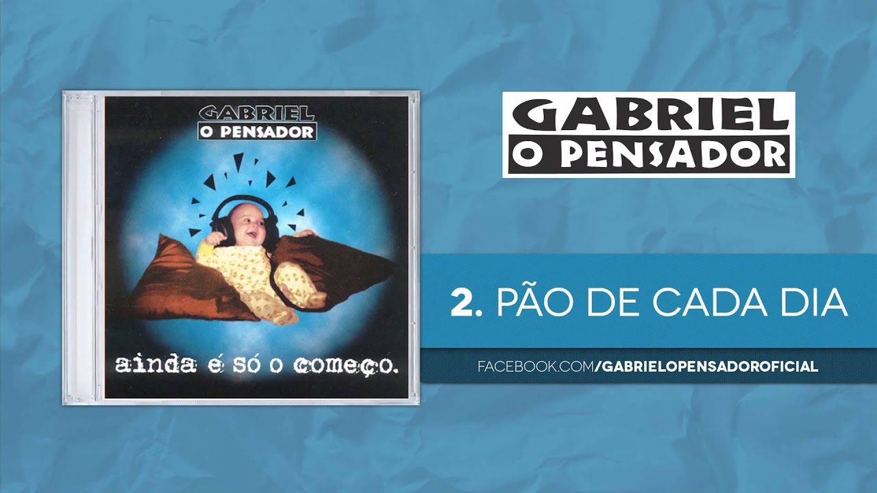 Gabriel o Pensador - Pão de Cada Dia