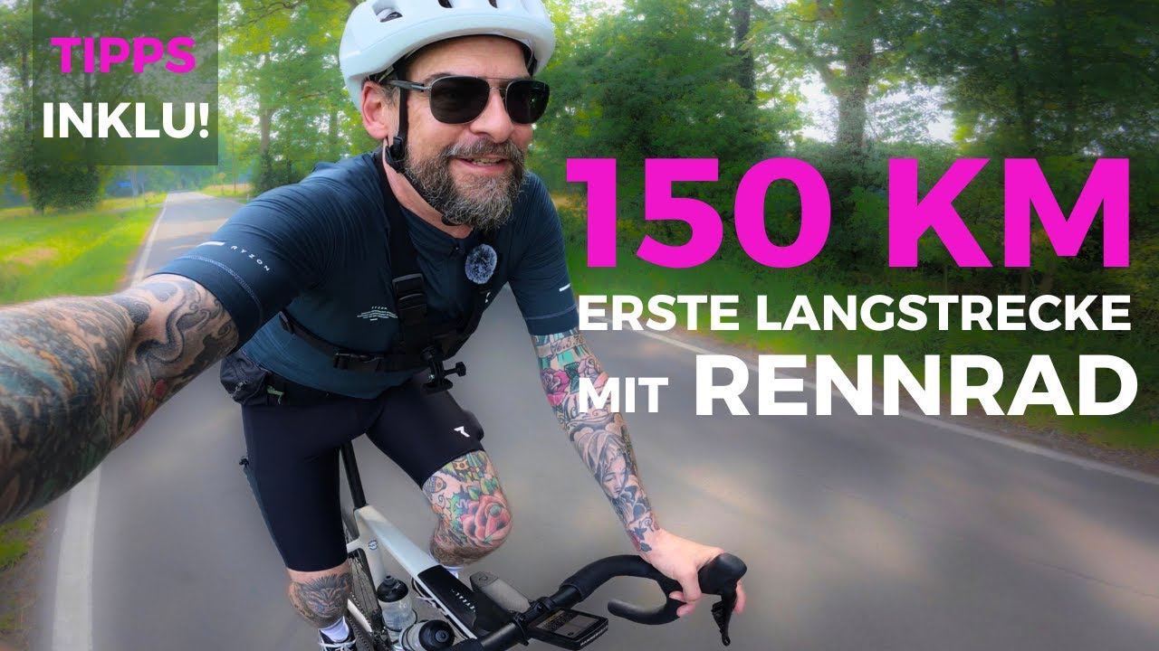 150 KM Rennrad Tour: Schaff ich‘s, schaffst Du‘s auch! Mit Anfänger-Tipps zum Setup | Cycling Circus