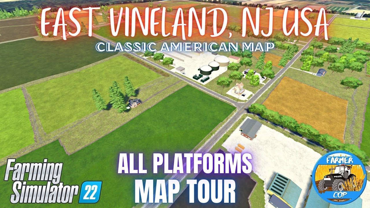 EAST VINELAND, NJ USA - Map Tour - Farming Simulator 22