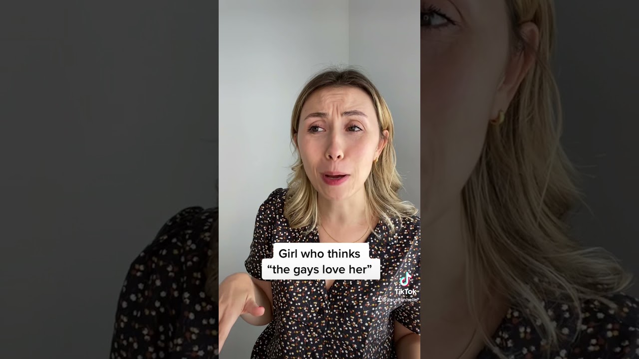 Girl Who Thinks “The Gays Love Her”