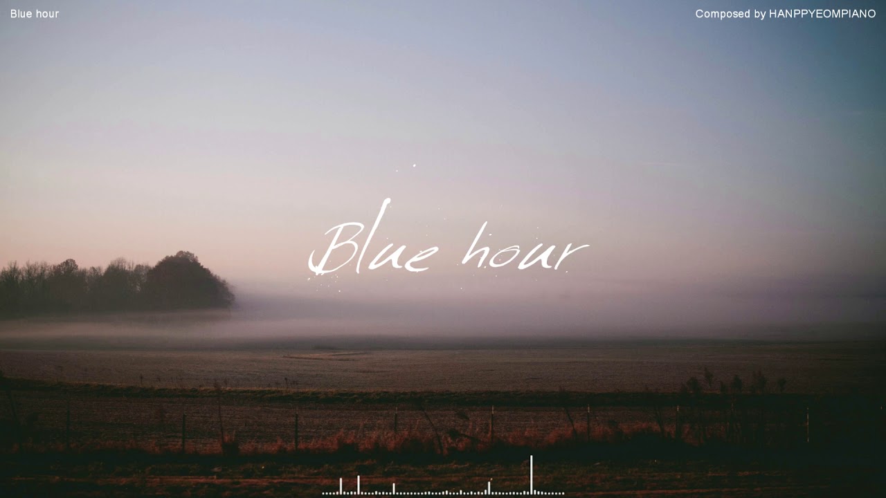 한뼘피아노(HANPPYEOMPIANO) - Blue hour
