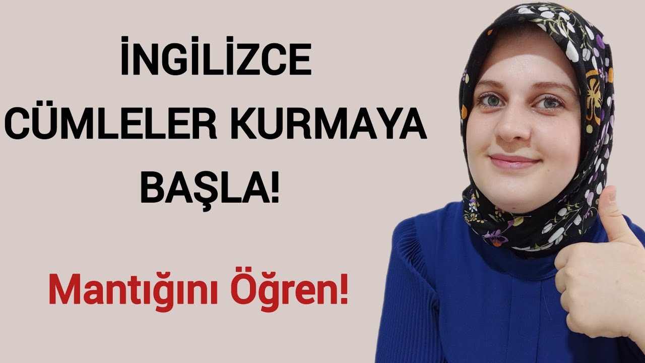Sadece bu videoyla İngilizce Cümle Kurmayı Öğren! | Sıfırdan Kolay Anlatım  