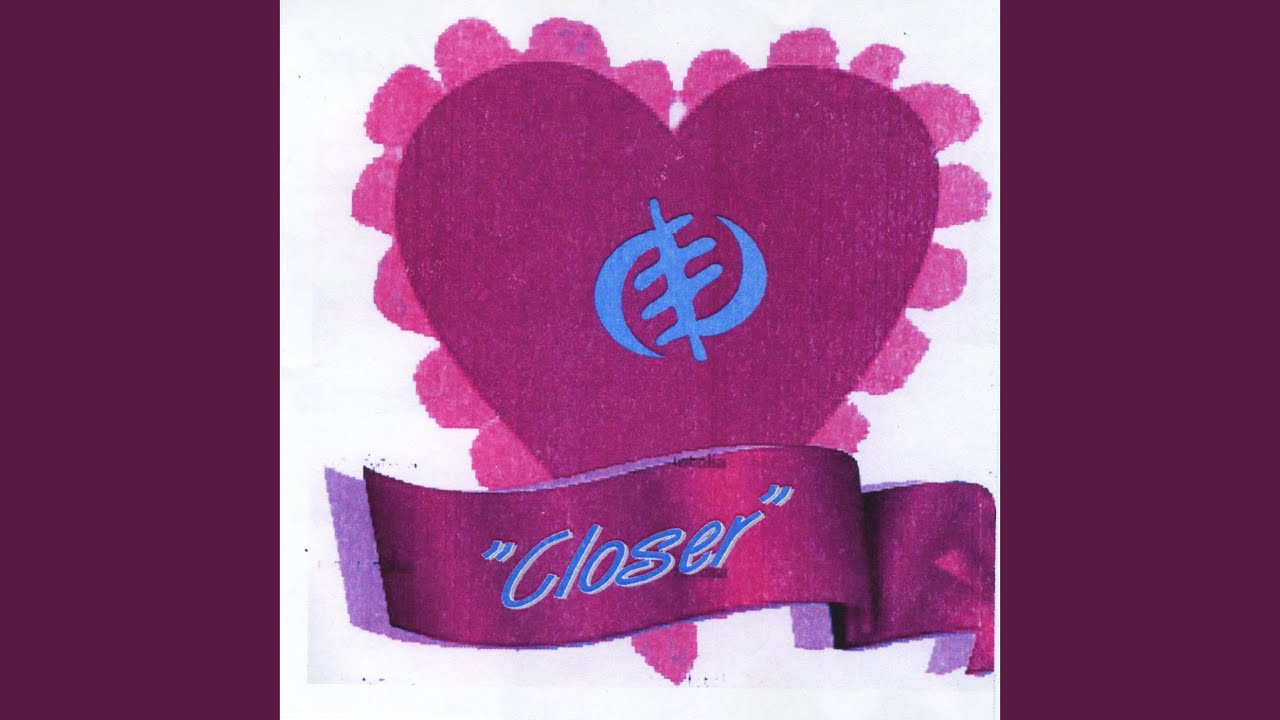 Closer