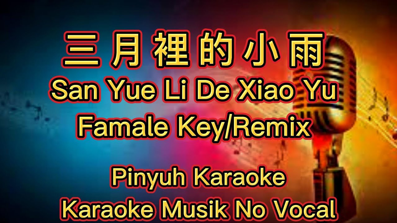 San Yue Li De Xiao Yu  ( 三月裡的小雨 ) Karaoke - Musik No Vocal