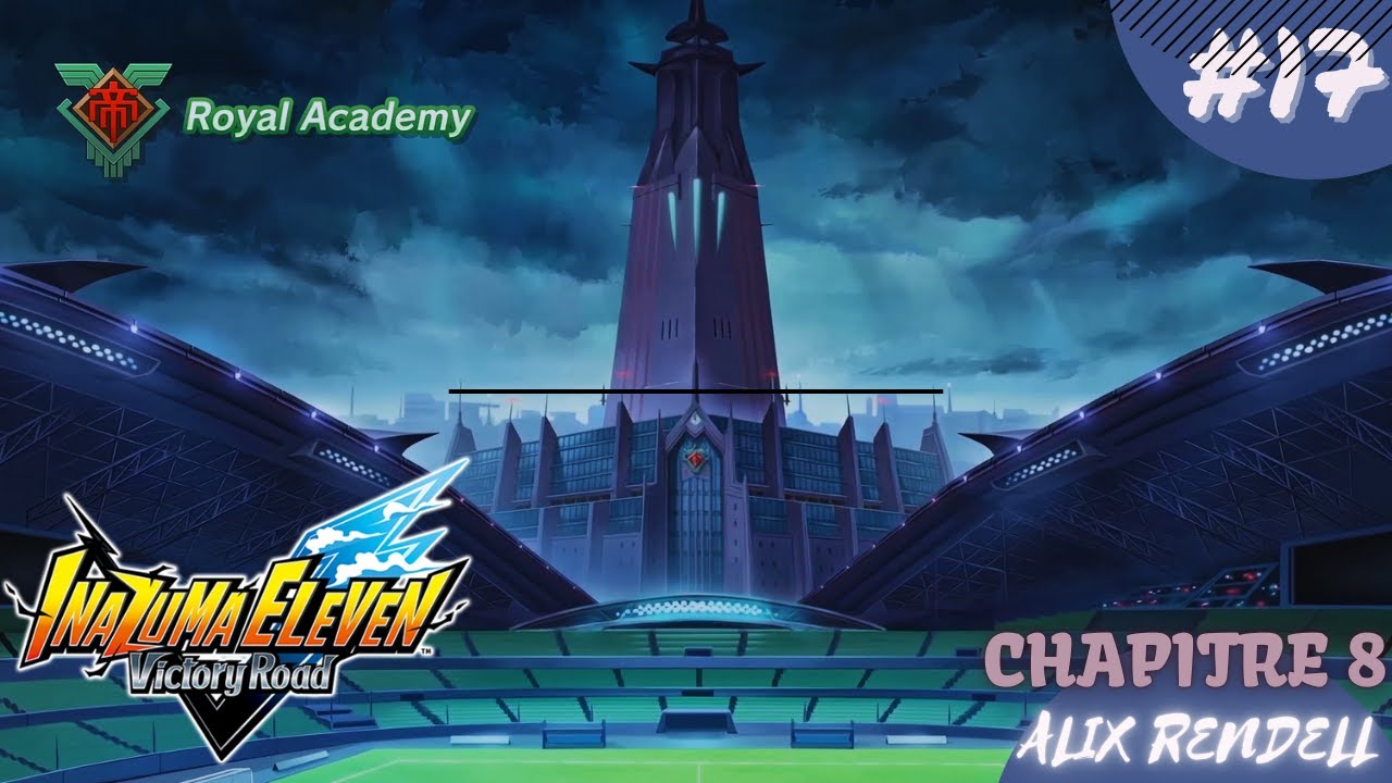 Inazuma Eleven Victory Road ⚽ | Alix Rendell de la Royal Académie 👑 | Un Nouveau Rival Redoutable